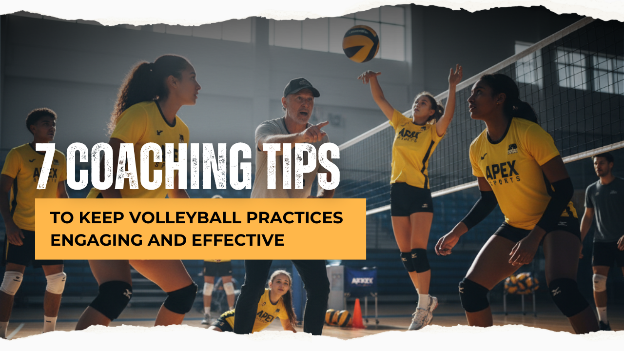 7 Coaching Tips to Keep Volleyball Practices Engaging and Effective