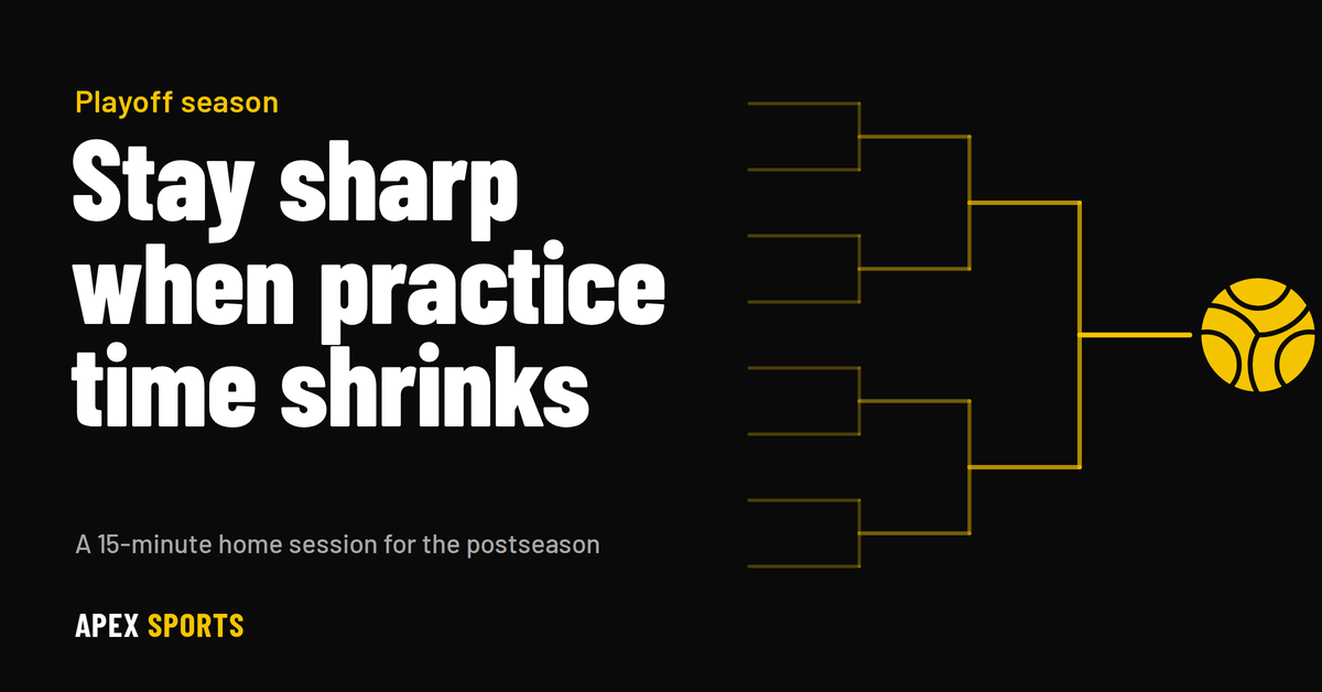 Playoff Season: How to Stay Sharp When Practice Time Shrinks